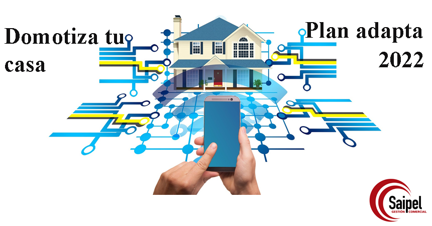 Domotiza tu casa con el Plan Adapta 2022